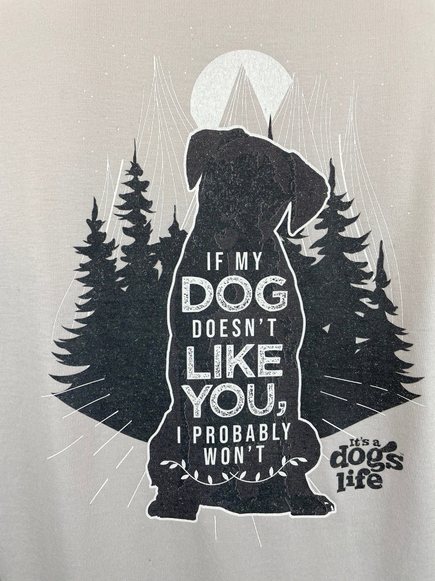 If my Dog doesn't like you Men's T-Shirt