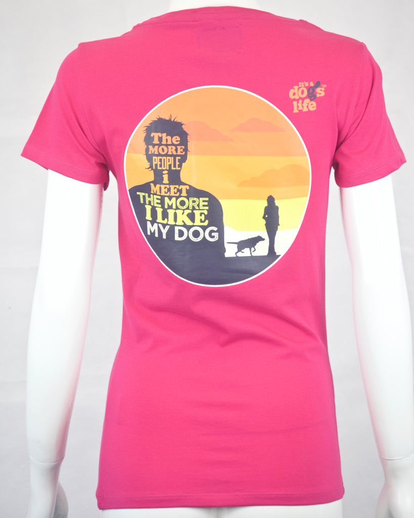 The More People I Meet, The More I Like My Dog - Ladies T'shirt