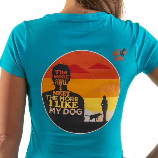 The More People I Meet, The More I Like My Dog - Ladies T'shirt