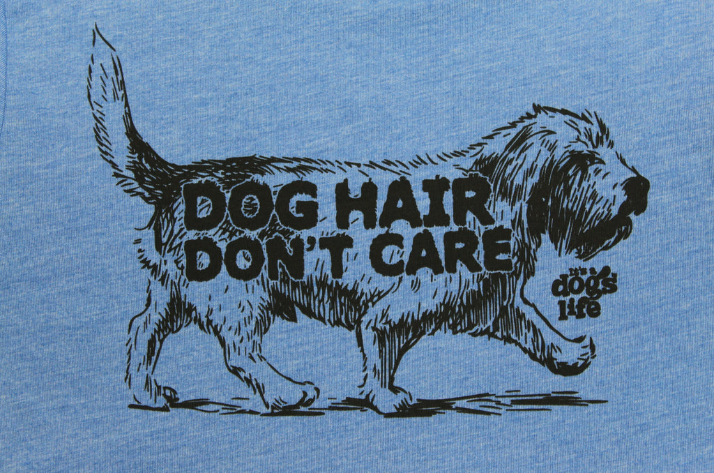 Dog Hair Don't Care Ladies T'shirt