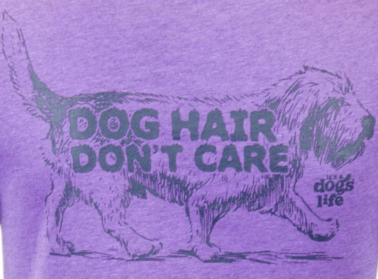 Dog Hair Don't Care Women's T'shirt